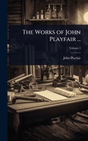 The Works of John Playfair ... 1023689308 Book Cover