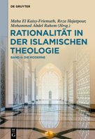 Rationalit�t in Der Islamischen Theologie: Band II: Die Moderne Periode 3110496747 Book Cover