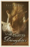 The War Master's Daughter 0984894586 Book Cover