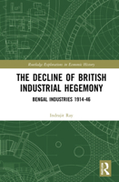 The Decline of British Industrial Hegemony 1032212004 Book Cover