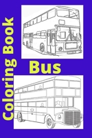 Bus Coloring Book: Kids for Ages 4-8 B0BBQ2595B Book Cover
