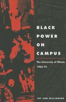 Black Power on Campus: The University of Illinois, 1965-75 0252028295 Book Cover