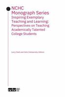 Inspiring Exemplary Teaching and Learning: Perspectives on Teaching Academically Talented College Students 0979665965 Book Cover