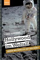 Hollywood Im Weltall: Waren Wir Wirklich Auf Dem Mond? 3827430216 Book Cover