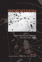 'Neoavanguardia': Italian Experimental Literature and Arts in the 1960s 080209998X Book Cover