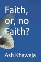 Faith, or, no Faith? B0CQZ22324 Book Cover