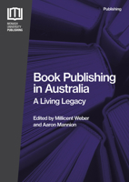 Book Publishing in Australia: A Living Legacy 1925835456 Book Cover