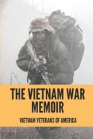 The Vietnam War Memoir: Vietnam Veterans Of America: A Vietnam War Story null Book Cover