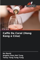 Caffè De Coral (Hong Kong e Cina) (Italian Edition) 6208322383 Book Cover