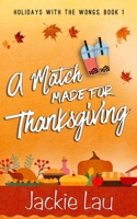 A Match Made for Thanksgiving 1989610390 Book Cover