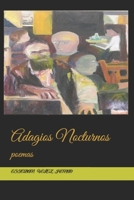 Adagios Nocturnos: poemas B08T76WGG6 Book Cover