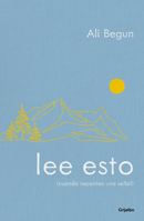 Lee esto (cuando necesites una señal) / Read This When You Need a Sign 6073877269 Book Cover