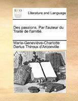 Des passions. Par l'auteur du Traité de l'amitié. 1170846602 Book Cover