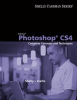 Adobe Photoshop CS4: Complete Concepts and Techniques 1439079307 Book Cover
