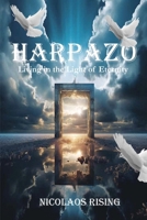 Harpazo: Living in the Light of Eternity B0F9R3W3L2 Book Cover