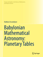 Babylonian Mathematical Astronomy: Planetary Tables 3032191874 Book Cover