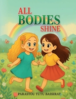 All Bodies Shine B0G5M5BK4P Book Cover