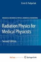 Radiation Physics for Medical Physicists 364203537X Book Cover