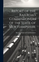 Report of the Railroad Commissioners of the State of New Hampshire 1020851155 Book Cover