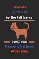 A man who carries a cat by the tail learns something he can learn in no other way: cat notebook-120 pages(6x9) Matte Cover Finish 1676929231 Book Cover