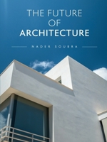 The Future of Architecture B0FKX3ZGT6 Book Cover