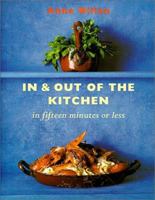 In and Out of the Kitchen in Fifteen Minutes or Less 0847819132 Book Cover
