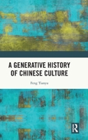A Generative History of Chinese Culture 1032665629 Book Cover