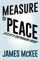 Measure of Peace: Hitler's Diaphragm Bomb 1642149829 Book Cover