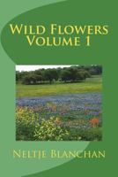 Wild Flowers Volume 1 1722480564 Book Cover