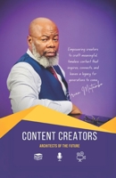 Content Creators: Architects of the Future B0DVZ8S279 Book Cover