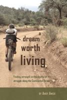 A Dream Worth Living 1539093611 Book Cover