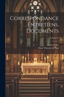 Correspondance, entretiens, documents; Volume 01 1021478415 Book Cover