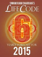 Lifecode #6 Yearly Forecast for 2015 - Kali 1312443383 Book Cover