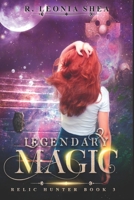 Legendary Magic: Relic Hunter Book 3 B08DHC1GHZ Book Cover