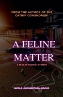 A Feline Matter: A Reagan Hummel Mystery B0CGL2VJYR Book Cover