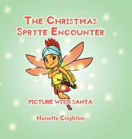 The Christmas Spryte Encounter: Picture with Santa 1733281711 Book Cover
