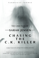 Case Files of Detective Sarah Jensen: Chasing The C.K KILLER B0DPY2HS43 Book Cover