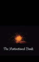 The Motivational Book: Inspiring Daily Quotes for Personal Growth and Success. Master Your Mindset B0BZPD714M Book Cover