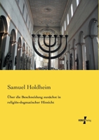 Uber Die Beschneidung Zunachst in Religios-Dogmatischer Hinsicht 3957382718 Book Cover