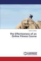 The Effectiveness of an Online Fitness Course 3659586005 Book Cover