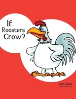 If Roosters Crow? B0F4HC4V7M Book Cover