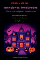 El libro de las mansiones tenebrosas (Loreley Morango) (Spanish Edition) B0DWQS7PS4 Book Cover