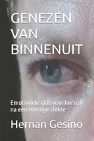GENEZEN VAN BINNENUIT: Emotionele gids voor herstel na een ernstige ziekte (Dutch Edition) B0FKMTFSLJ Book Cover