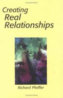 Creating Real Relationships: Overcoming the Power of Difference 1893505138 Book Cover