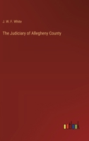 The Judiciary of Allegheny County 3385332699 Book Cover