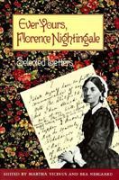 Ever Yours, Florence Nightingale: Selected Letters 0674270207 Book Cover