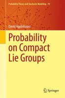 Probability on Compact Lie Groups 3319375792 Book Cover