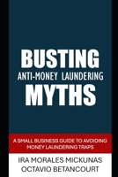 Busting AML Myths: Guide for Small Businesses B0F1DLCZLK Book Cover