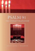Psalm 91: The Covenant Relationship 1453533338 Book Cover
