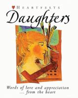 Daughters: Words of Love and Appreciation from the Heart (Heartfelts) 074594177X Book Cover
